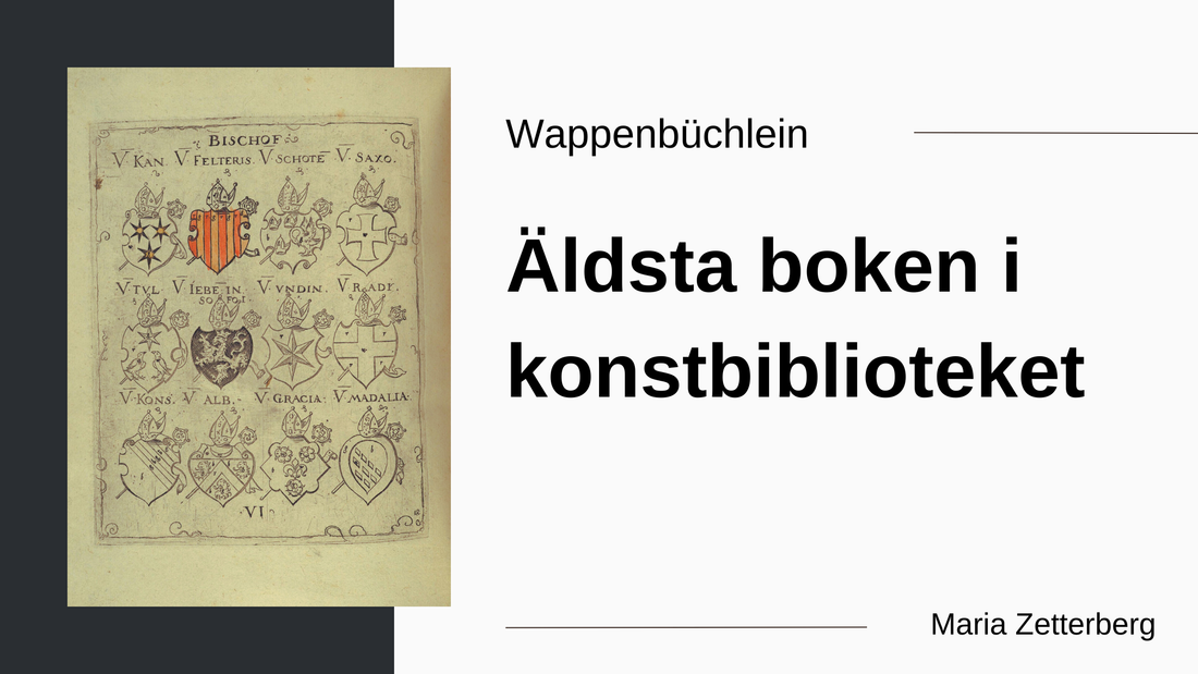 Wappenbüchlein – Äldsta boken i Konstbiblioteket av Maria Zetterberg, Nationalmuseum
