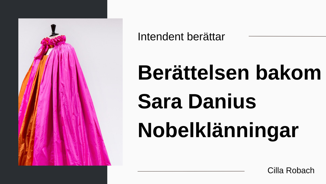 Berättelsen bakom – Sara Danius Nobelklänningar av Cilla Robach, Nationalmuseum