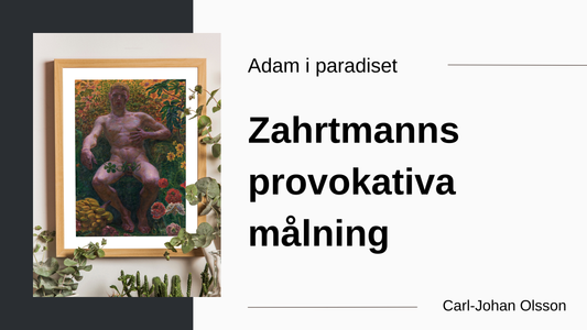 Adam i Paradiset – Zahrtmanns provokativa målning av Carl Johan Olsson, Nationalmuseum