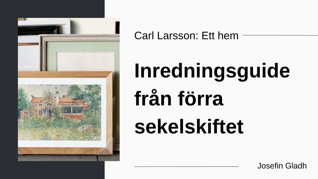 Ett hem – Inredningsguide från förra sekelskiftet av Josefin Gladh, Nationalmuseum