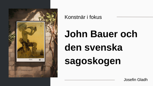 John Bauer och den svenska sagoskogen Josefin Gladh, Nationalmuseum