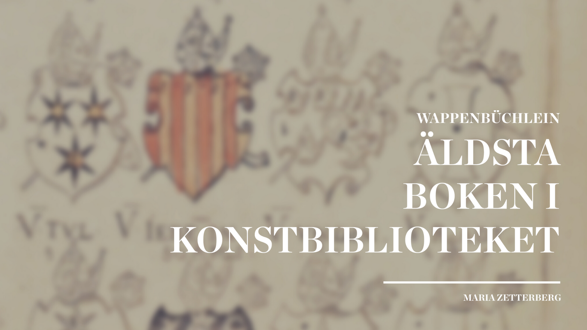 Wappenbüchlein – Äldsta boken i Konstbiblioteket
