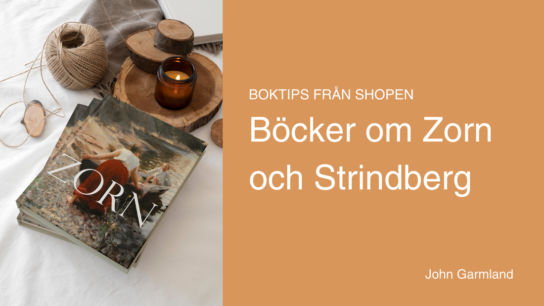 Boktips – Böcker om Zorn och Strindberg av John Garmland