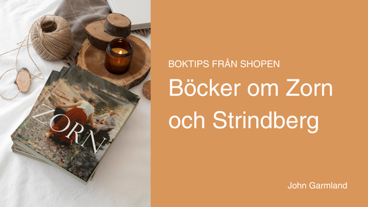 Boktips – Böcker om Zorn och Strindberg av John Garmland