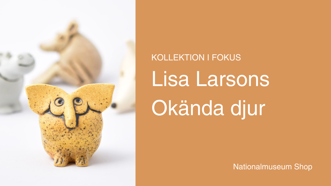 Kollektion i fokus – Lisa Larsons Okända djur i Nationalmuseum shop