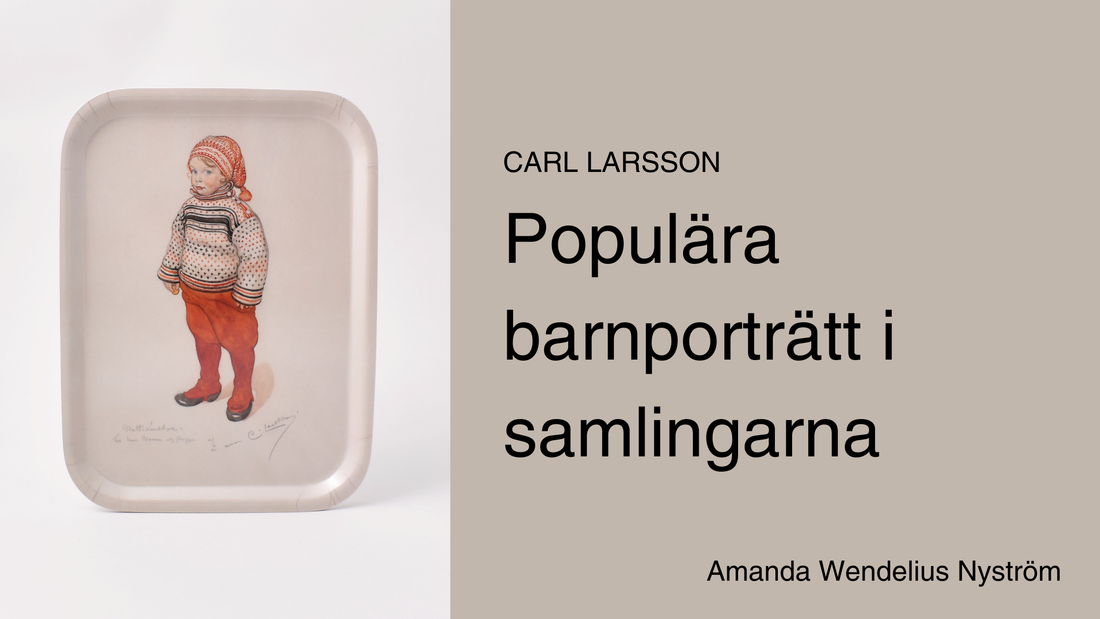 Carl Larsson – Populära barnporträtt i samlingarna
