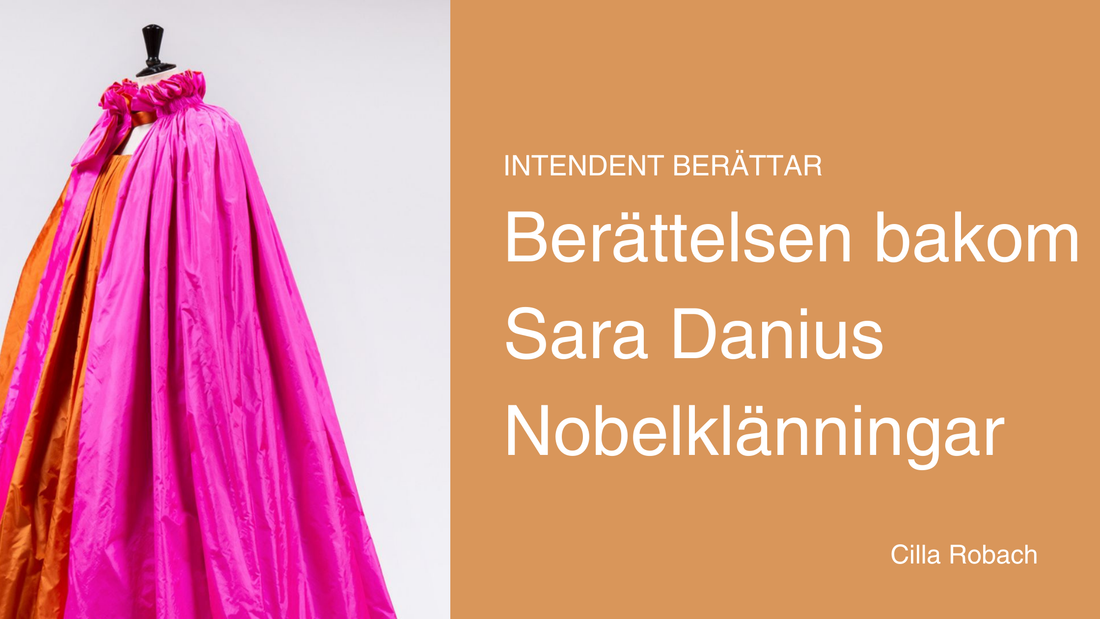 Berättelsen bakom – Sara Danius Nobelklänningar av Cilla Robach