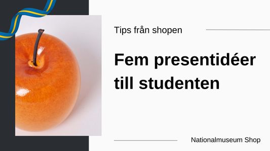 5 presentidéer till studenten, Nationalmuseum shop