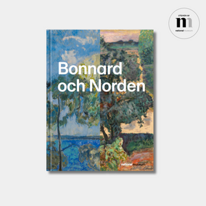 katalog från Nationalmuseums utställning Bonnard och Norden